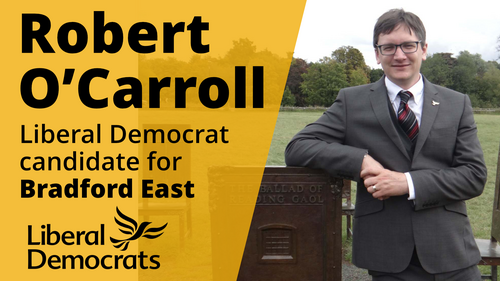 Robert O'Carroll for Bradford East